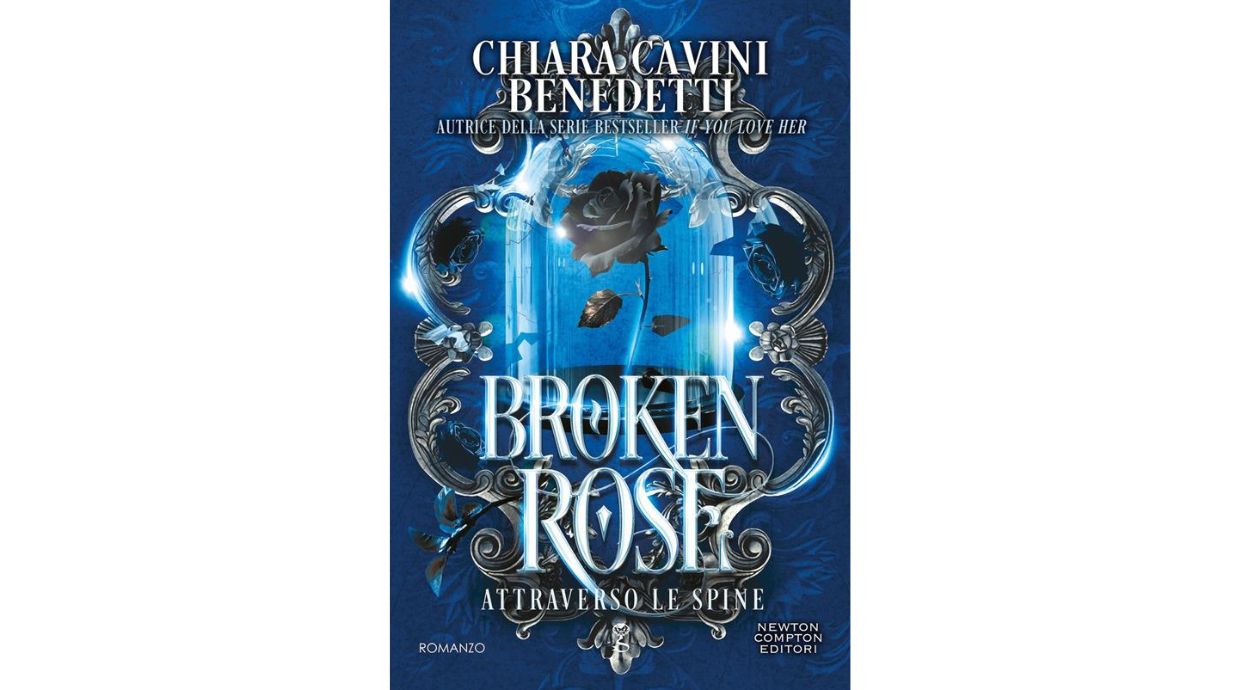 "Broken Rose. Attraverso le spine" di Chiara Cavini Benedetti