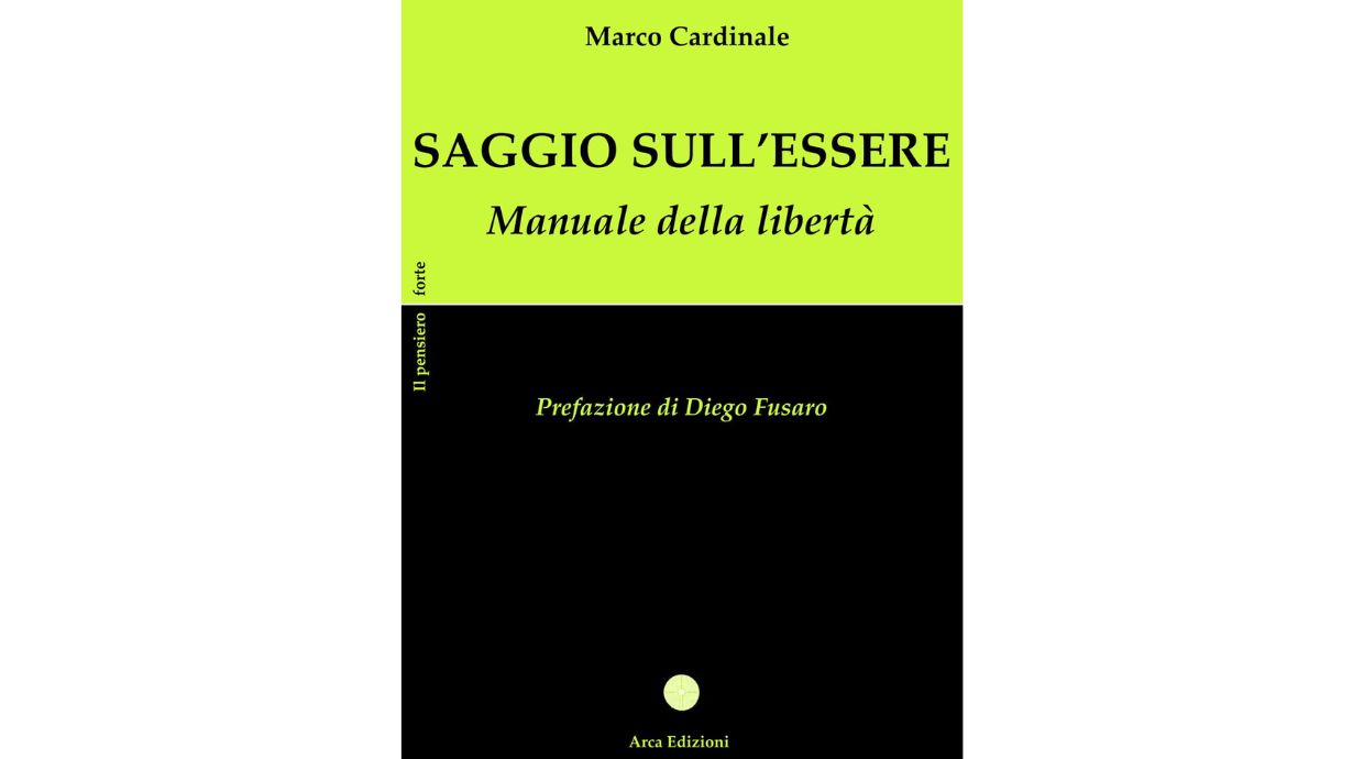 "Saggio sull'essere. Manuale della libertà" di Marco Cardinale