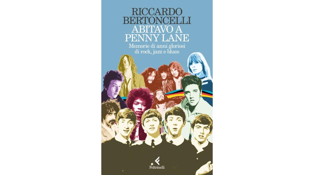 Abitavo a Penny Lane. Memorie di anni gloriosi di rock, jazz e blues