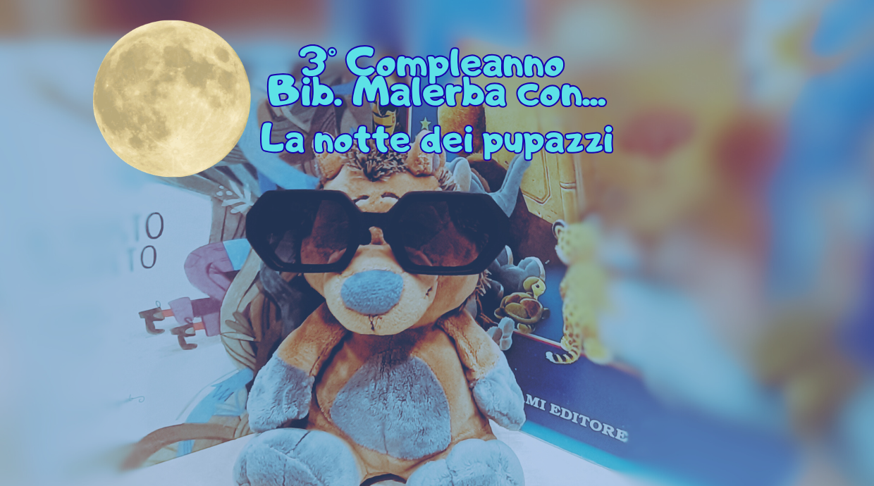 Terzo compleanno della Biblioteca Malerba con... la notte dei pupazzi
